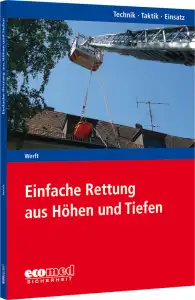 Einfache Rettung aus Höhen und Tiefen