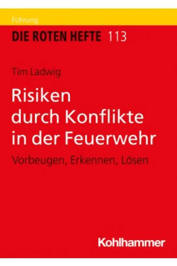 Rotes Heft 113 - Risiken durch Konflikte in der Feuerwehr 